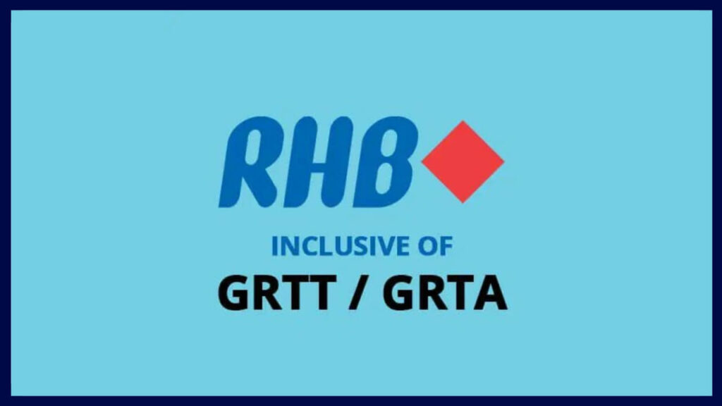 rhb inclusive of grtt grta